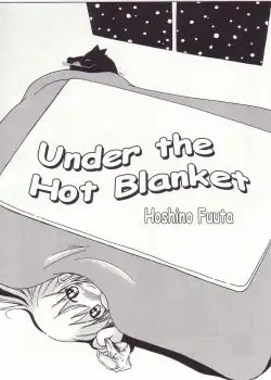  Under The Hot Blanket