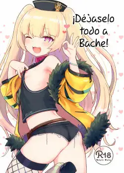 [Wasabi Mochi (Momosawa)] Dejaselo todo a Bache! (Azur Lane)