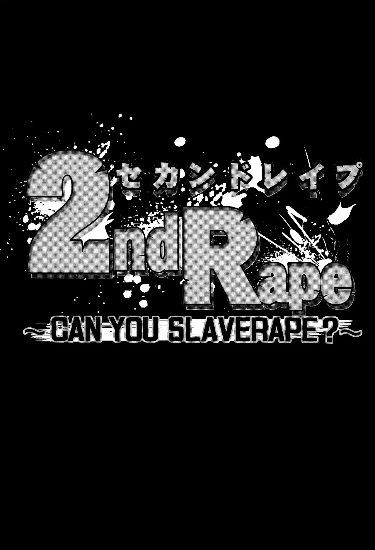 2nd Rape -CAN YOU SLAVERAPE?-