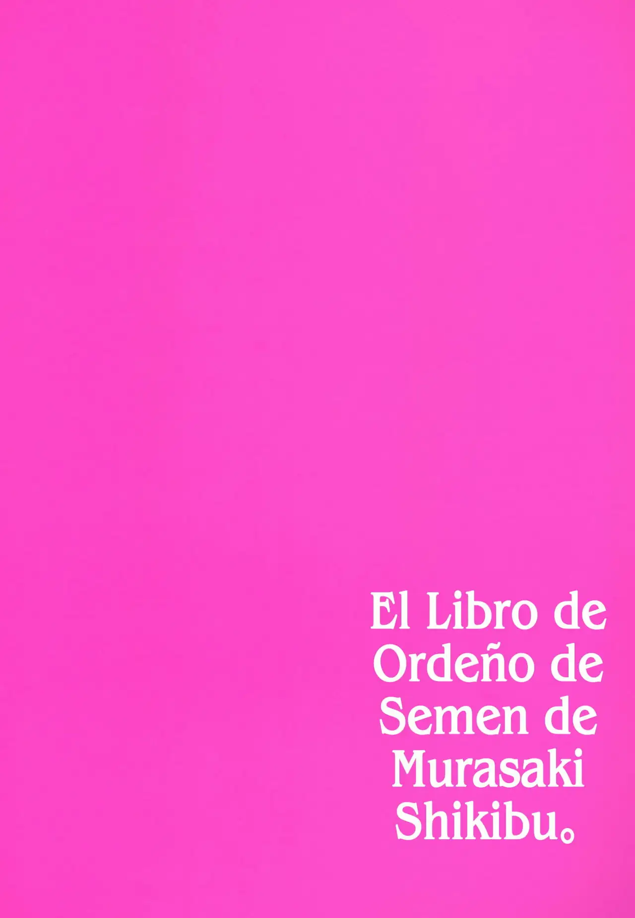 El Libro de Ordeño de Semen de Murasaki Shikibu.