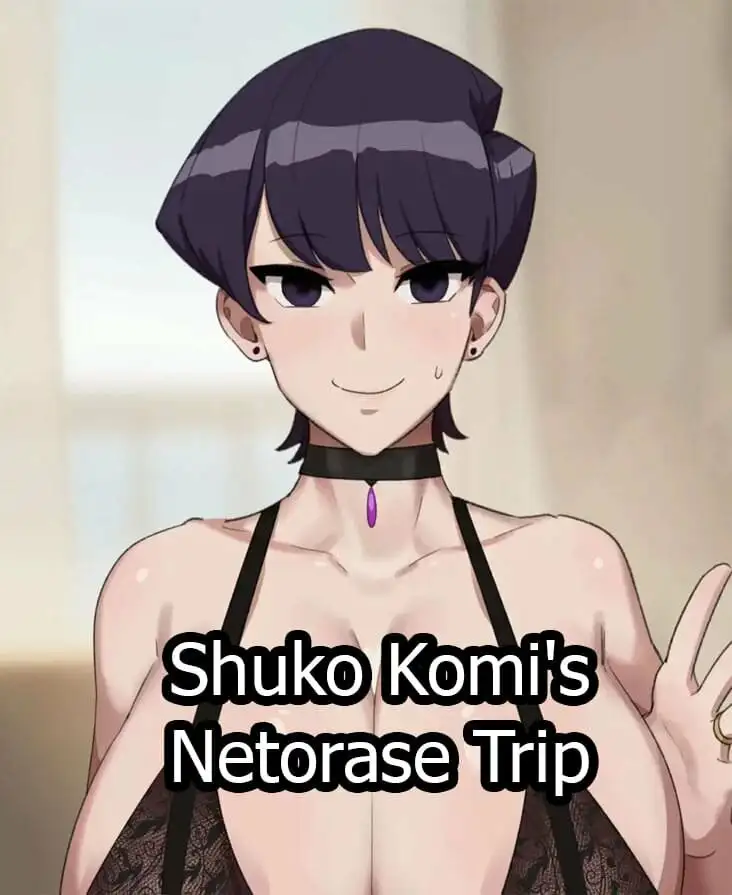 Komi-San - Komi Shuuko No Netorase Rizoto Ryoko