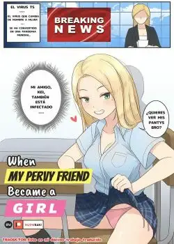 When My Pervy Friend Became a Girl