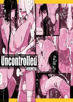 [KIKIMETAL] Uncontrolled -Semen Jelly no Kajou Touyo wa Kiken desu!-