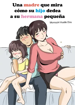 UNA MADRE QUE MIRA COMO SU HIJO DEDEA A SU HERMANA