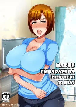 MADRE EMBARAZADA DESPUES DE 30 DIAS part 1