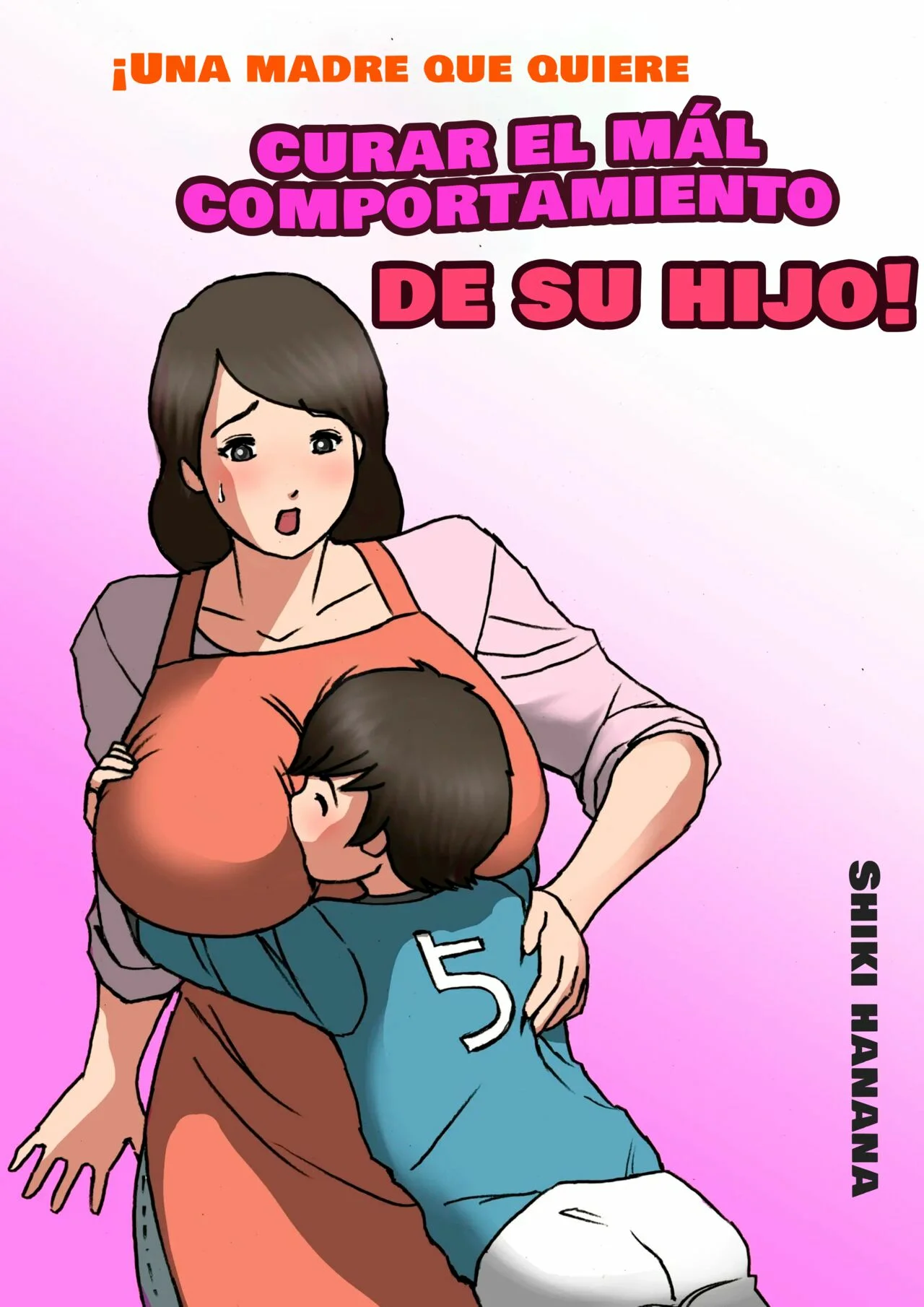 Una madre que quiere curar el mal comportamiento de su hijo!