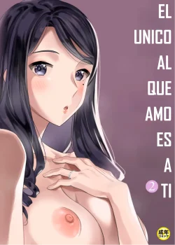 EL UNICO AL QUE AMO ES A TI 2 (SUKI NANO WA ANATA DAKE 2)