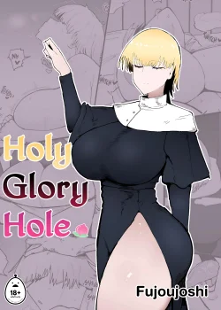 Holy Glory Hole